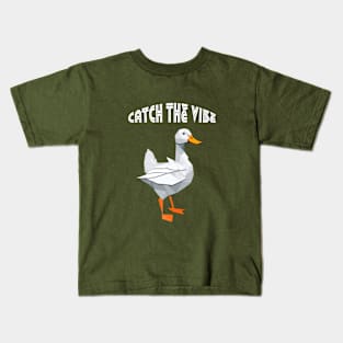 Catch the vibe duck Kids T-Shirt